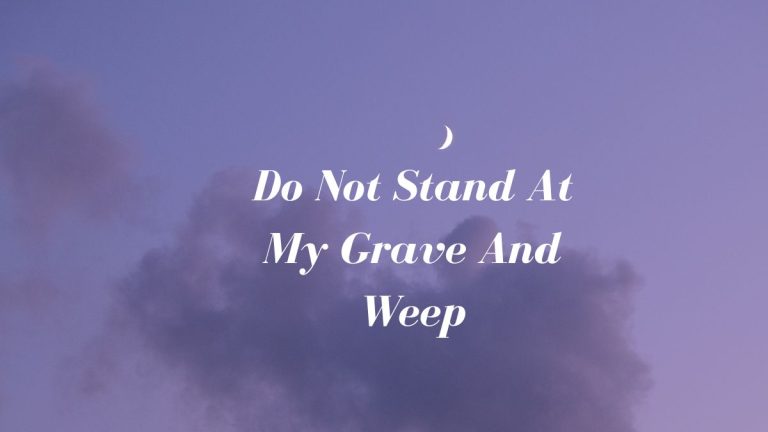 Do Not Stand At My Grave And Weep Do Not Stand At My Grave And Weep