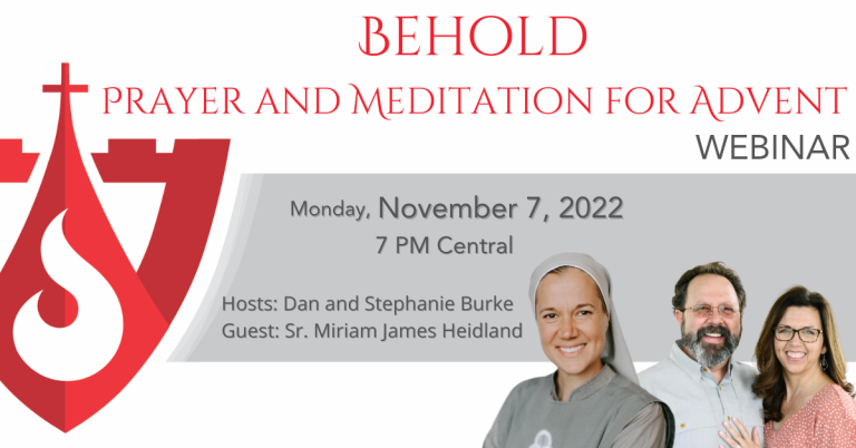Behold: A Webinar with Sr. Miriam James Heidland Behold: A Webinar with Sr. Miriam James Heidland