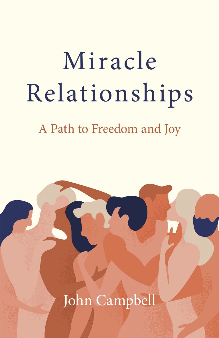 Miracle Relationships: A Path to Freedom and Joy Miracle Relationships: A Path to Freedom and Joy