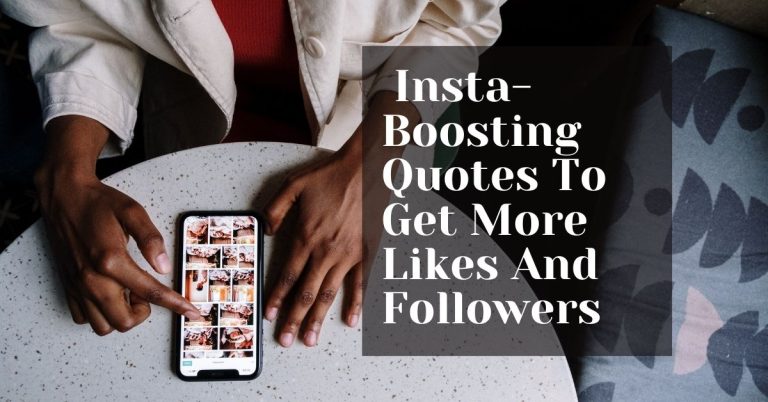 Insta-Boosting Quotes For More Likes And Followers