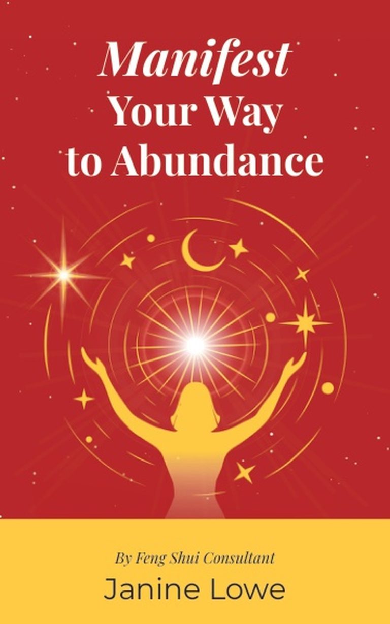 From Feng Shui to Manifestation: Why Janine Lowe’s New Book Could Change the Way You Think About Abundance.